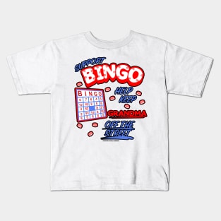 Support Bingo Keep Grandma Off The Street Grandmother Novelty Gift Kids T-Shirt